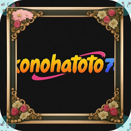 Aplikasi konohatoto78 Terbaru dengan Fitur Terbaik